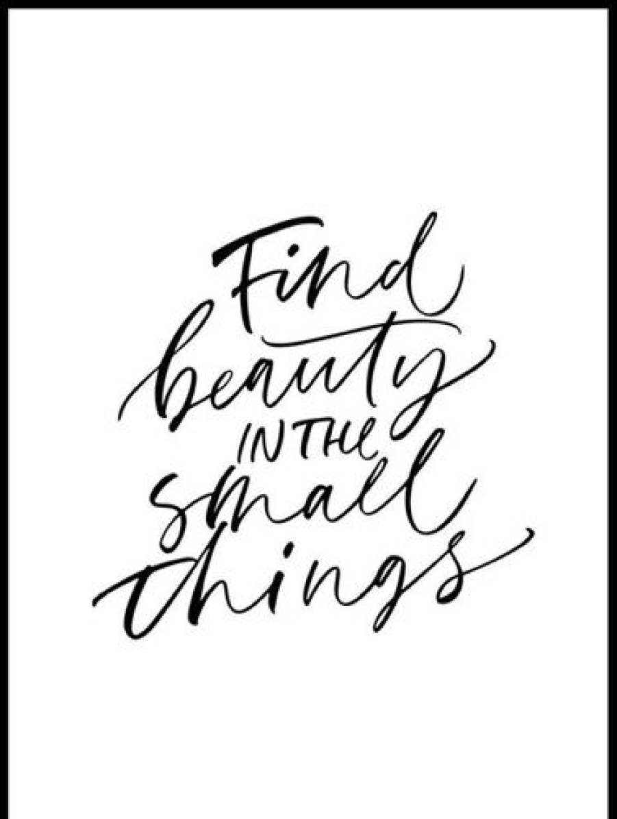 Posterton Find Beauty In The Small Things Poster | Nyheter