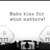 Posterton Make Time For What Matters! Poster | Nyheter