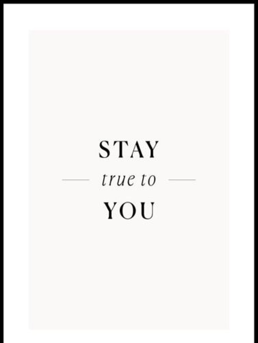 Posterton Stay True To You Poster | Nyheter