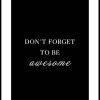 Posterton Don T Forget To Be Awesome Poster | Nyheter